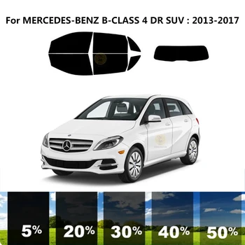Sagrieztos nanoceramics auto UV Window Tint Komplekts Automobiļu Logu Plēves, Par MERCEDES-BENZ B-KLASES W246 DR 4 SUV 2013. - 2017. gadam